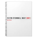 Kevin o'cONNELL WAY  Notebooks
