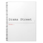 Drama Street  Notebooks