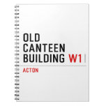 Old  Canteen  building  Notebooks