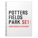 potters fields park  Notebooks