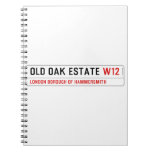 Old Oak estate  Notebooks