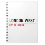 LONDON WEST   Notebooks