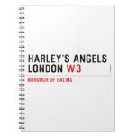 HARLEY’S ANGELS LONDON  Notebooks