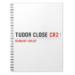 TUDOR CLOSE  Notebooks