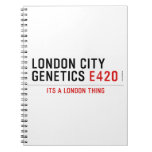 LONDON CITY  GENETICS  Notebooks