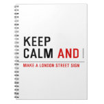 KEEP  CALM  Notebooks