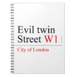Evil twin Street  Notebooks
