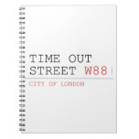 Time out Street  Notebooks