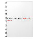 A Queen's birthday   Notebooks