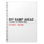 off Ramp ahead  Notebooks