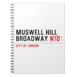 MUSWELL HILL BROADWAY  Notebooks