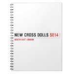 NEW CROSS DOLLS  Notebooks