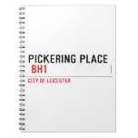 PICKERING PLACE   Notebooks