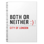 BOTH or NEITHER  Notebooks