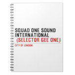 SQUAD ONE SOUND INTERNATIONAL   Notebooks