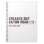 Creases Out Eaton Road  Notebooks