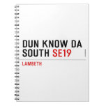DUN KNOW DA SOUTH  Notebooks