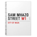 Sam Mhazo Street  Notebooks
