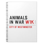 animals in war  Notebooks