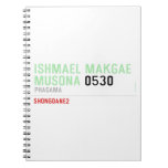ISHMAEL MAKGAE MUSONA  Notebooks