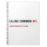 Ealing Common  Notebooks