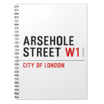 Arsehole Street  Notebooks