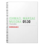 ISHMAEL MAKGAE MUSONA  Notebooks