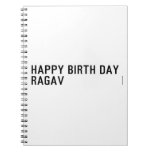 Happy birth day  Ragav  Notebooks