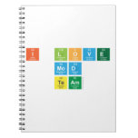 I love
 Mod
 Team  Notebooks
