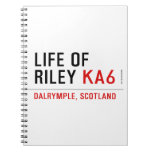 life of  riley  Notebooks
