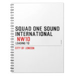 SQUAD ONE SOUND INTERNATIONAL   Notebooks