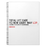 Total Lift Care 113 New Court Way  Notebooks