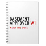 BASEMENT  APPROVED  Notebooks
