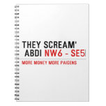 THEY SCREAM'  ABDI  Notebooks