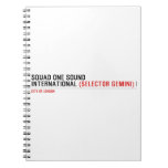 SQUAD ONE SOUND INTERNATIONAL  Notebooks