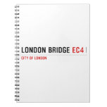 London Bridge  Notebooks
