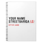 Your Name StreetBariga  Notebooks