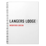 LANGERS LODGE  Notebooks