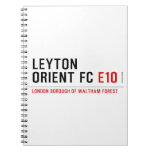 LEYTON ORIENT FC  Notebooks