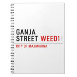 Ganja Street  Notebooks