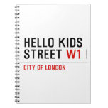 Hello kids  Street  Notebooks