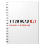 TITCH ROAD  Notebooks