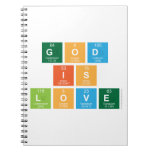 God
 is
 love  Notebooks