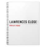 Lawrences CLose  Notebooks