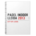 PADEL INDOOR LLEIDA  Notebooks