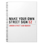 make your own street sign  Notebooks