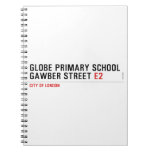 Globe Primary School Gawber Street  Notebooks