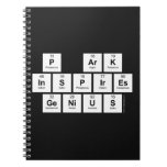 P aRK
 INSPIRES
 GENIUS  Notebooks