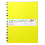 MAXSALTO MIGAL®™  Notebooks