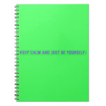 keep calm and just be yourself  Notebooks